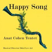 Anat Cohen Tentet - Happy Song (2017/2019) [Hi-Res]