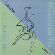 Joe Diorio, Riccardo Del Fra - Double Take (1993)