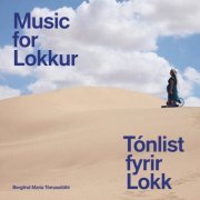 Berglind María Tómasdóttir - Music for Lokkur (2021) [Hi-Res]