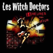 Les Witch Doctors - 14 heures par jour (2012)