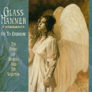 Glass Hammer - On to Evermore (1998) CD-Rip