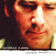 George Kahn - Freedom Vessel... (2000) CD Rip