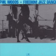 Phil Woods ‎– Freedom Jazz Dance (1990) FLAC