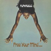 Funkadelic - Free Your Mind And Your Ass Will Follow (2026 Remastered) (1970) [Hi-Res]