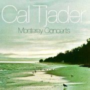 Cal Tjader - Monterey Concerts (Remastered 2021) [Hi-Res]