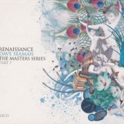 Dave Seaman - Renaissance: The Masters Series Part 7 (2006)