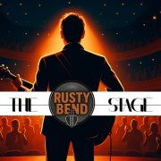 Rusty Bend featuring Trent McCallson - The Stage (2025)