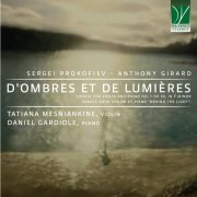 Tatiana Mesniankine, Daniel Gardiole - Sergei Prokofiev, Anthony Girard: D'ombres et de Lumières (Sonata for Violin and Piano No. 1 Op. 80, in F Minor - Sonate pour violon et piano "Behind the light") (2024) [Hi-Res]