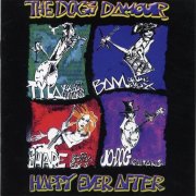 The Dogs D'amour - Happy Ever After (2000)