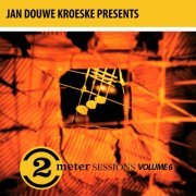 VA - Jan Douwe Kroeske Presents: 2 Meter Sessions, Vol. 6 (2019)