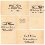 Paul Miro - All Stripped down Vol I-V (2016)