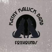 Kathy Kallick Band - Foxhounds (2015)