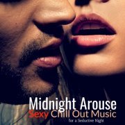 VA - Midnight Arouse: Sexy Chill Out Music For A Seductive Night (2019)