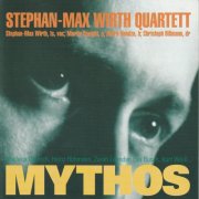 Stephan-Max Wirth Quartett - Mythos (2001)