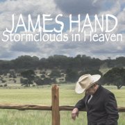 James Hand - Stormclouds in Heaven (2014)