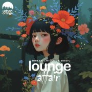 VA - Lounge Affair: Urban Orange Music (2025)