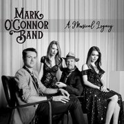 Mark O'Connor Band - A Musical Legacy (2019)