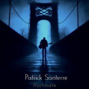 Patrick Santerre - Acclimate (2024) Hi Res