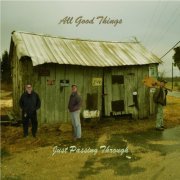 All Good Things - Just Passing Through (2011)