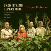 Open String Department - We Can Be Anyone (2025) [Hi-Res]