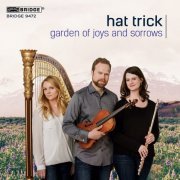 Miguel Del Aguila - Garden of Joys and Sorrows: Hat Trick Trio (2016)