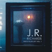 J.R. Richards - Min's Playlist, Vol.1 (2021)