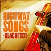 Blackfoot - Highway Songs (Reissue) (1982/2017)