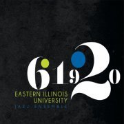 Eastern Illinois University Jazz Ensemble - 61920 (2019)