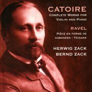 Herwig Zack, Bernd Zack - Georgy Catoire: Complete Works for Violin & Piano (2008)