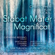 Vancouver Contemporary Orchestra, Catherine Redding & Clyde Mitchell - Christopher Tyler Nickel: Stabat Mater; Magnificat (2026) Hi-Res