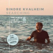 Sindre Kvalheim - Searching - The Album & Live at Maritim Park (2023) Hi Res