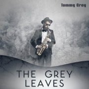 Tommy Grey - The Grey Leaves (2023)