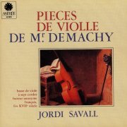 Jordi Savall - Monsieur de Machy: Pieces de violle (1988)