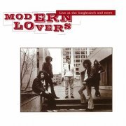 Modern Lovers - Live At The Longbranch And More (1998)