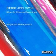 Małgorzata Walentynowicz - Pierre Jodlowski: Séries for Piano and Soundtrack (Live) (2024) [Hi-Res]