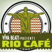 Viva! Beats Presents Rio Cafe (2012)