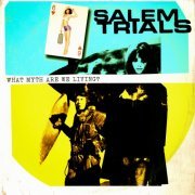 Salem Trials - What Myth Are We Living (2023)