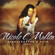 Nicole C. Mullen - Sharecropper's Seed, Vol. 1 (2007)