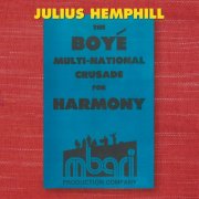 Julius Hemphill - The Boyé Multi-National Crusade for Harmony (2021) [7CD Box Set]