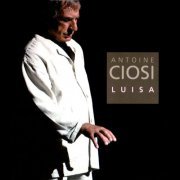 Antoine Ciosi - Luisa (2011)