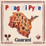 Guaraní - Paraguái Pya'e (2026)