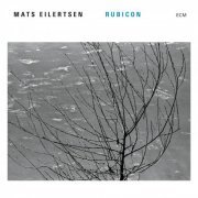 Mats Eilertsen - Rubicon (2016)