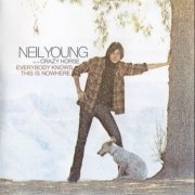 Neil Young With Crazy Horse - Everybody Knows This Is Nowhere (1969) {Reissue}