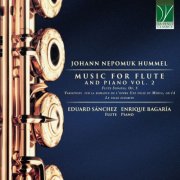 Eduard Sánchez & Enrique Bagaria - Johann Nepomuk Hummel: Music for Flute and Piano, Vol. 2 (2025)