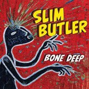 Slim Butler - Bone Deep (2021) Hi Res