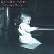 Gary Brunotte - Yesterday's Dream (1992)