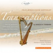 Ramón Ortega Quero, Anette Maiburg, Emmanuel Ceysson, Südwestdeutsches Kammerorchester Pforzheim, Douglas Bostock - Felix Mendelssohn Bartholdy: Transcriptions (Arr. by Andreas N. Tarkmann) (2024) [Hi-Res]