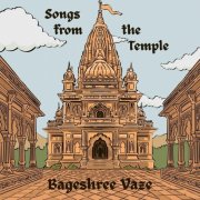 Bageshree Vaze - Songs from the Temple (2025)