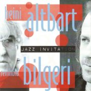 Heini Altbart, Reinhold Bilgeri - Jazz Invitation (2012)