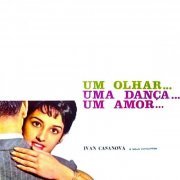 Ivan Casanova e Seus Conjuntos - Um Olhar... Uma Dança... Um Amor (1960/2019) [Hi-Res]